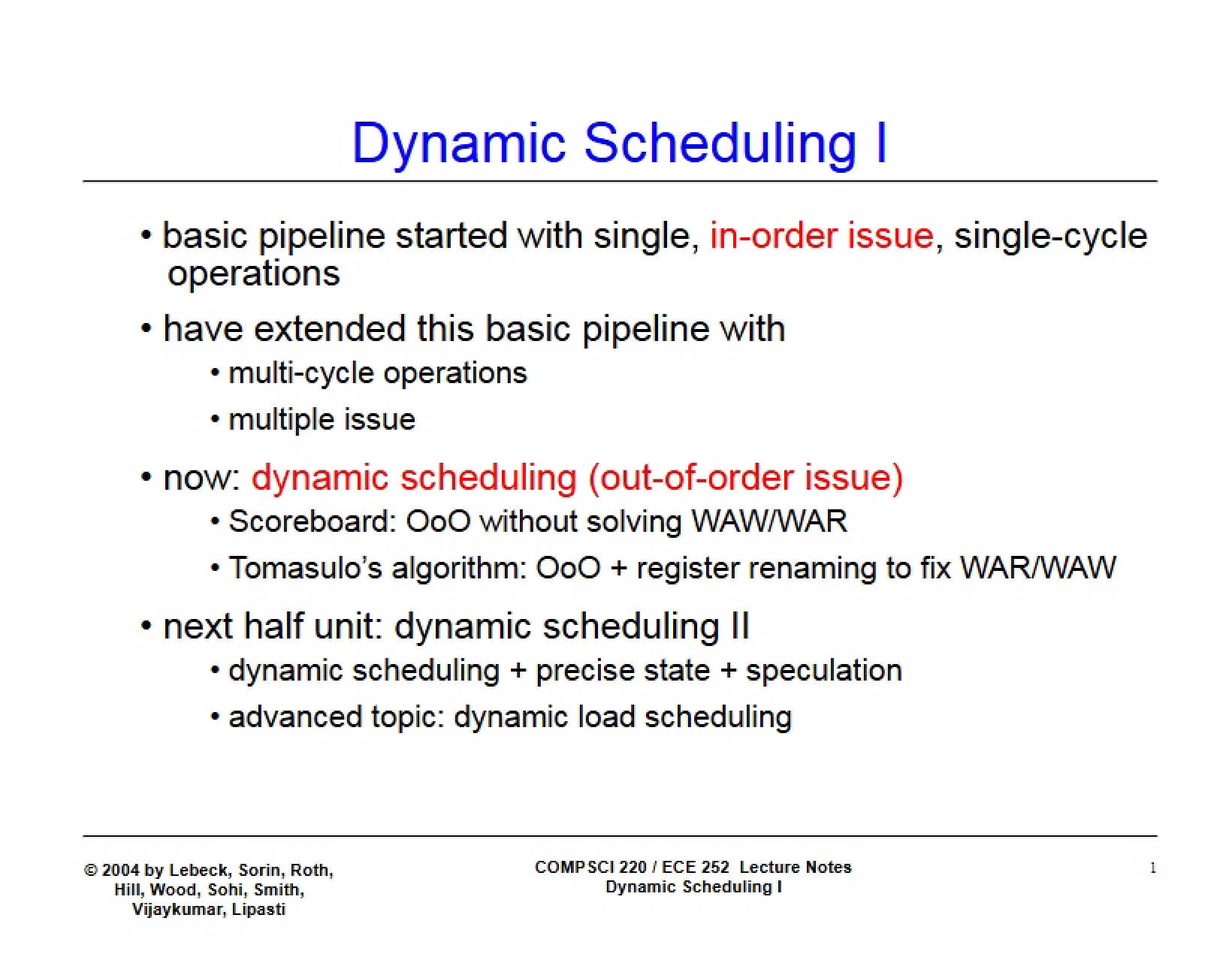 First Dynamic Scheduling Module