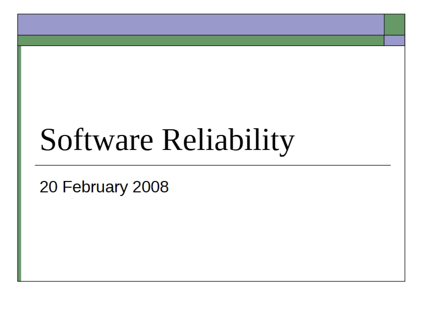 Reliability of Software