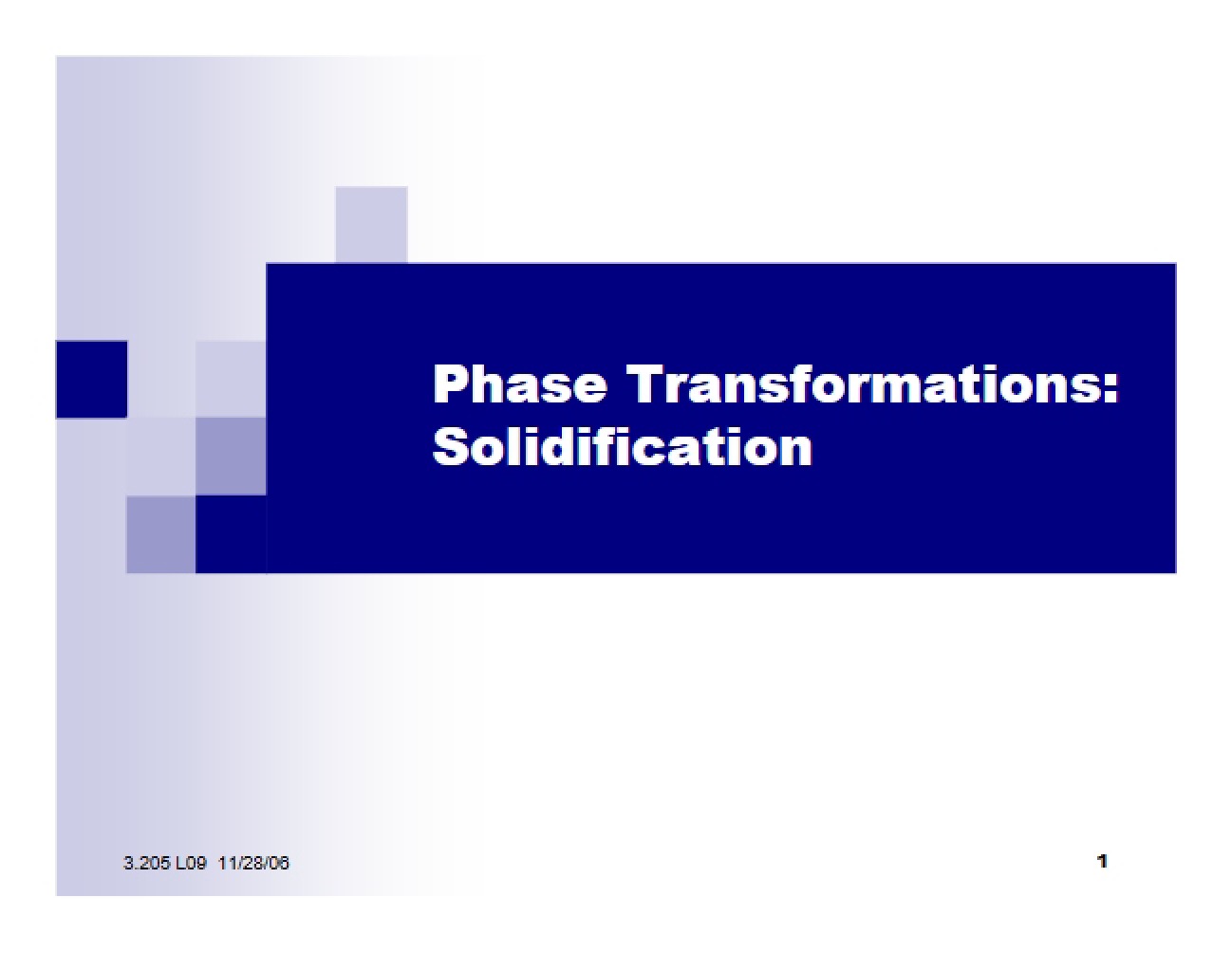 Solidification: Phase Transformations