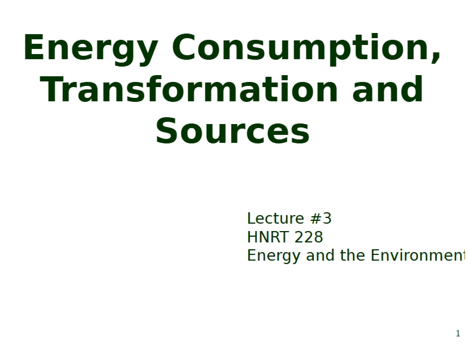 Sources, Transformation, and Consumption of Energy