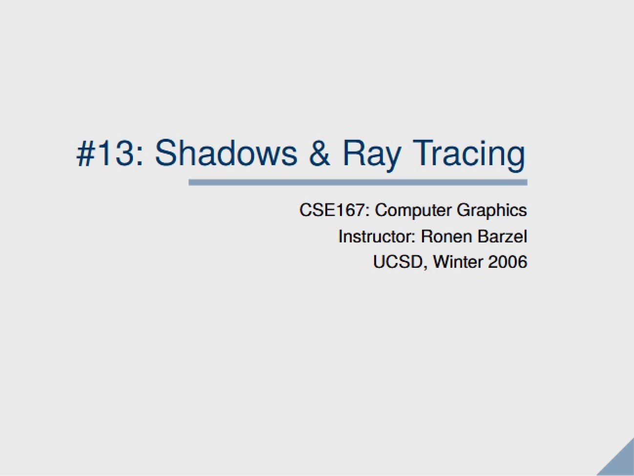 Ray Tracing and Shadow Synthesis
