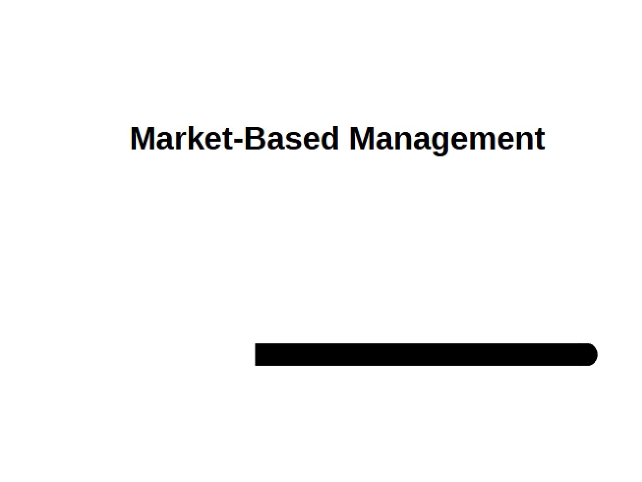 Overview of Market-Based Management
