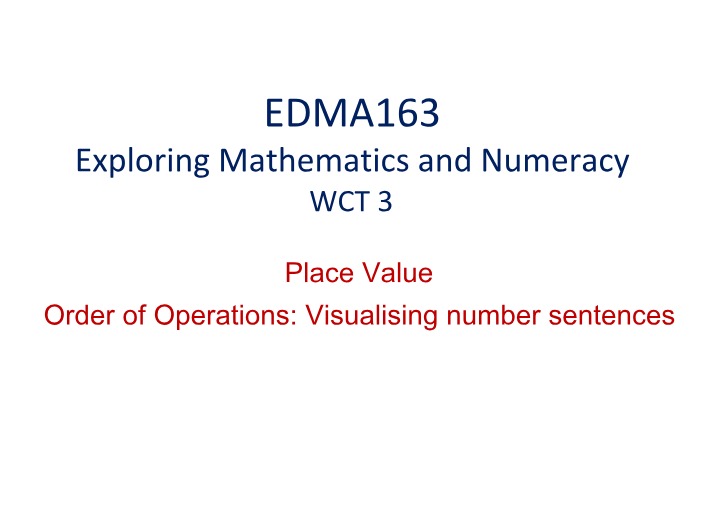 EDMA163 - Numbers and Operations (WCT 3)