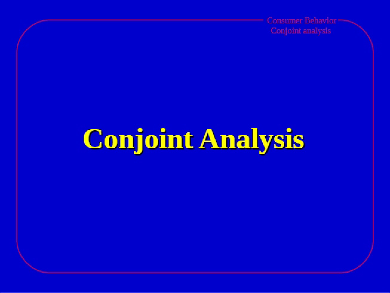 Analysis Using Conjoint Methods