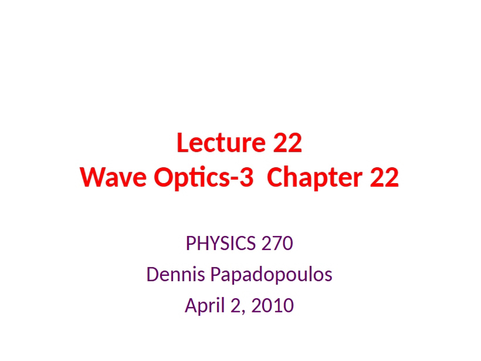 Wave Optics Part 3 Lecture 22