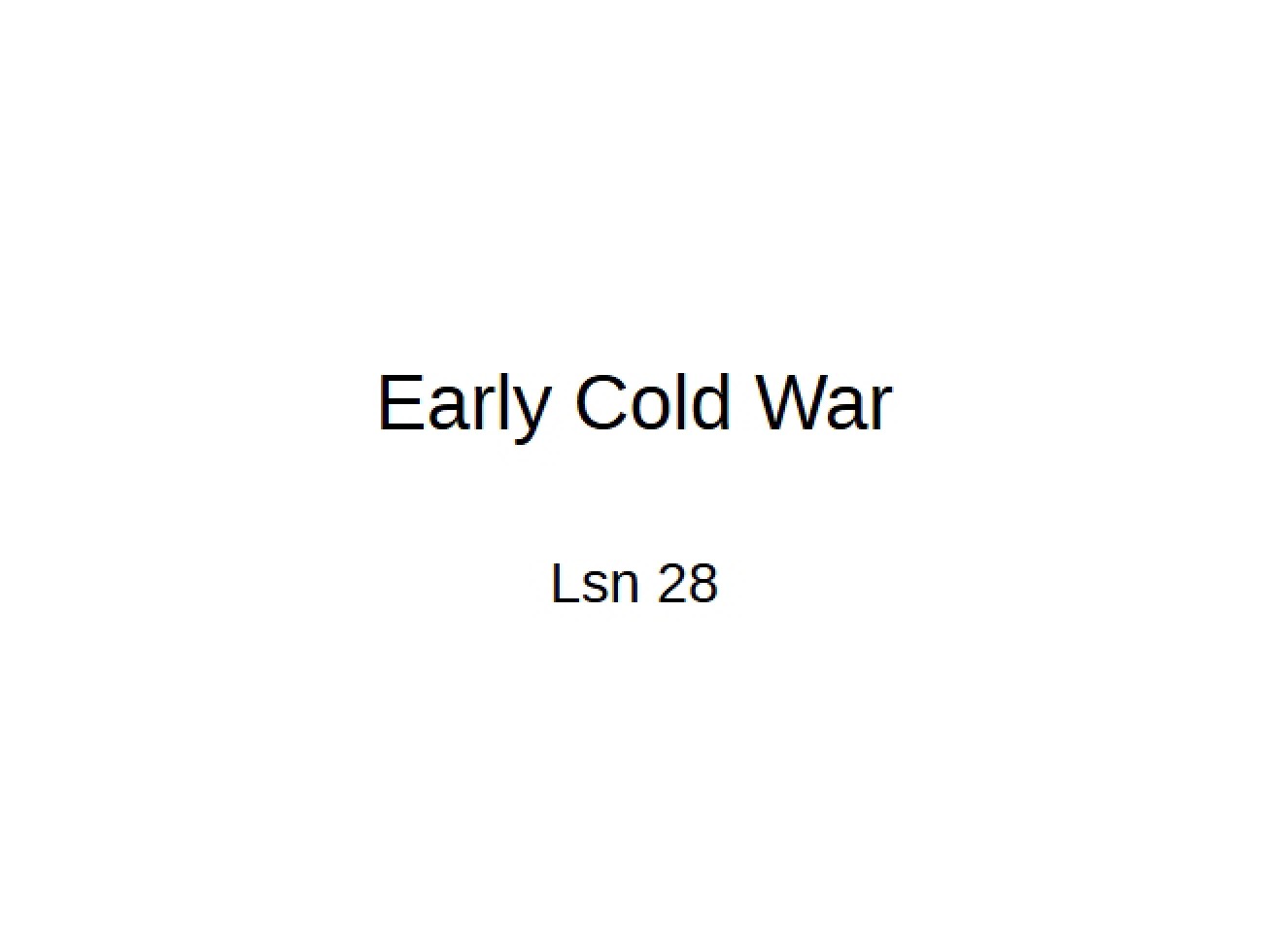 Historical Overview of the Early Cold War