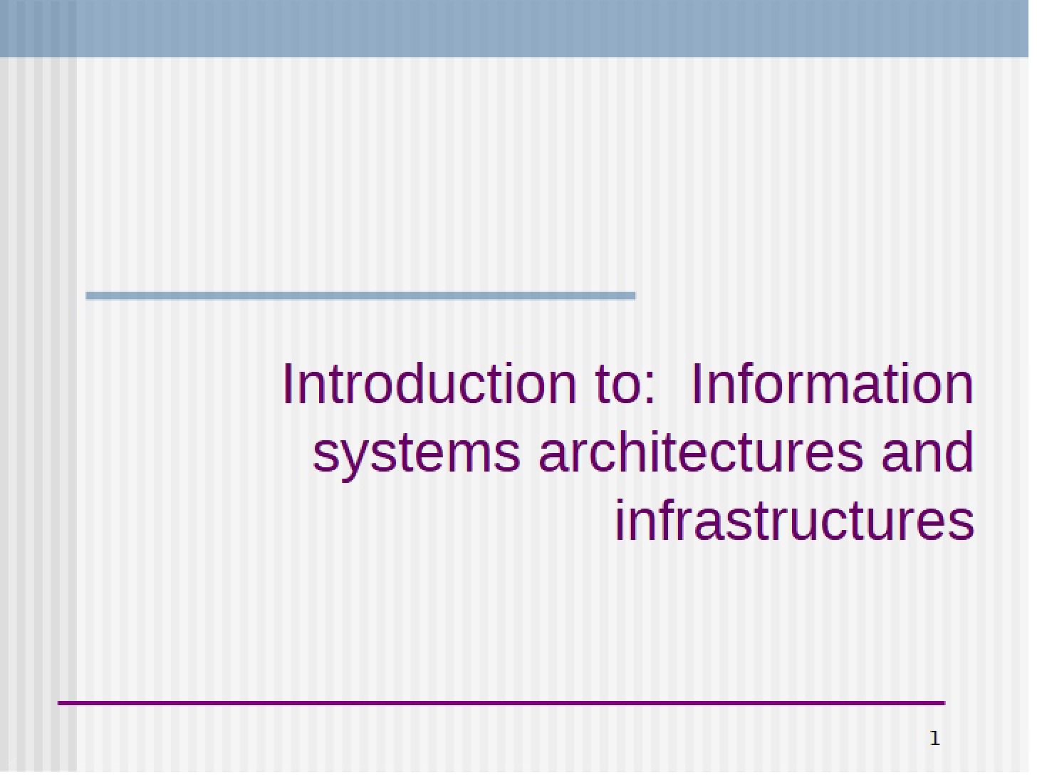 Info Systems InfrastructureArchitecture Intro
