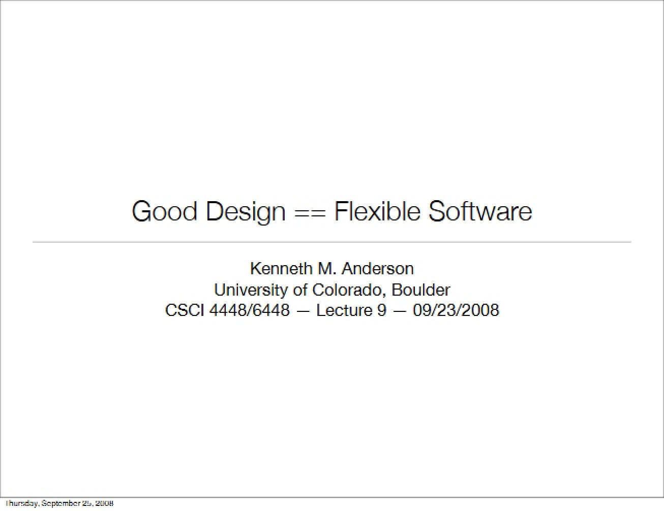 Good Design is Flexible Software