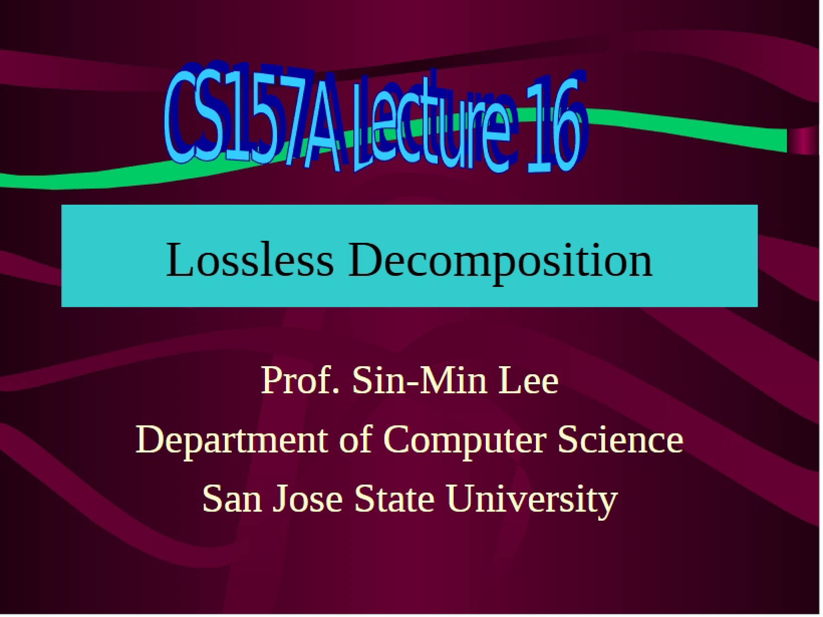 Decomposition without Loss