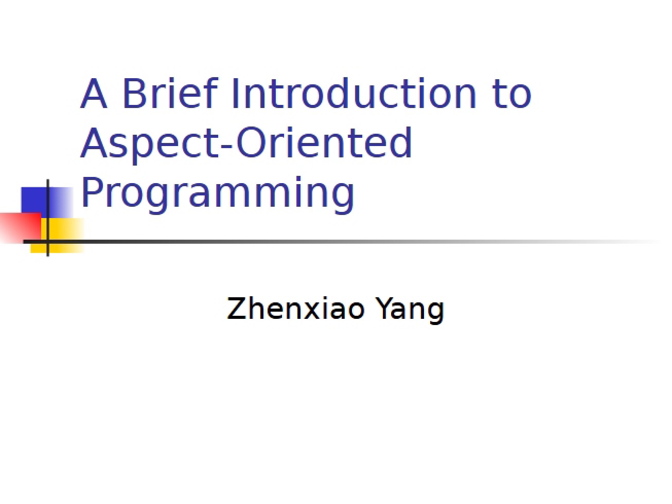 Aspect-Oriented Programming A Brief Introduction