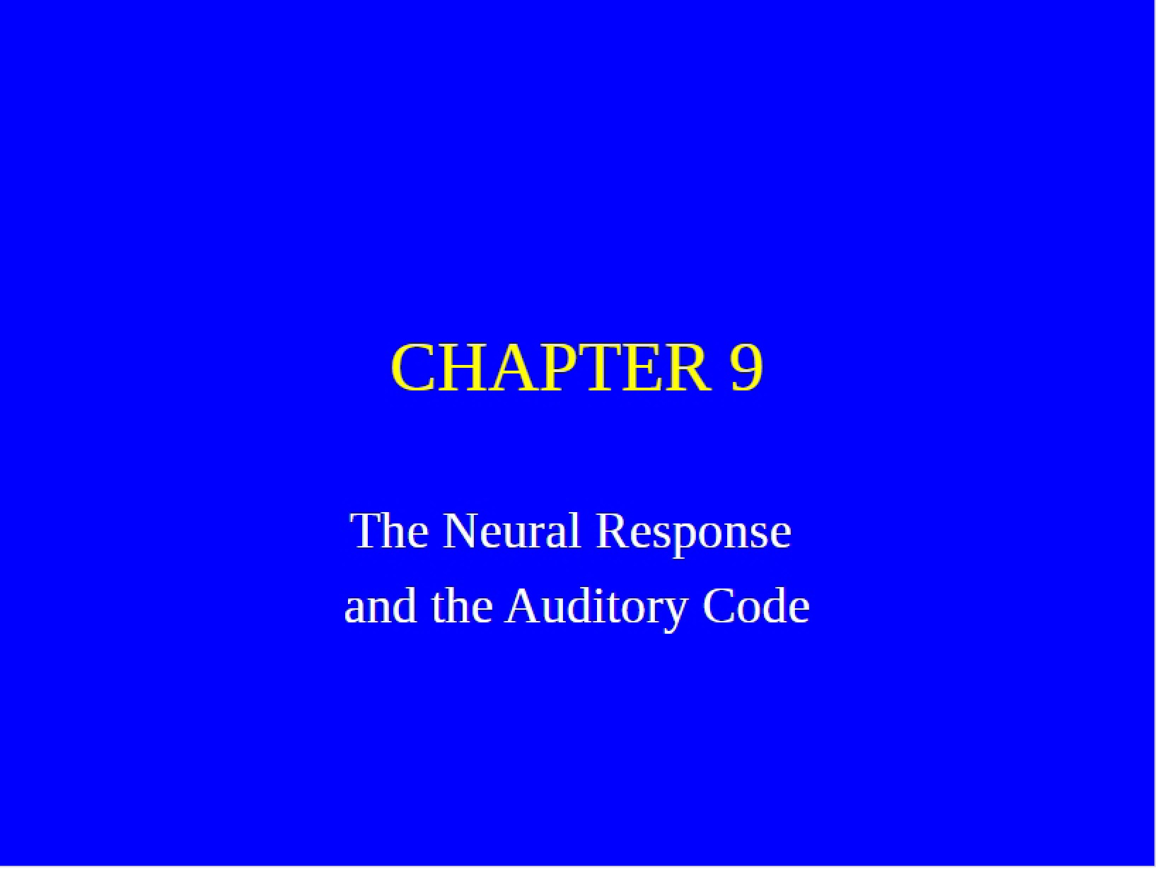 Auditory Code and Neural Response