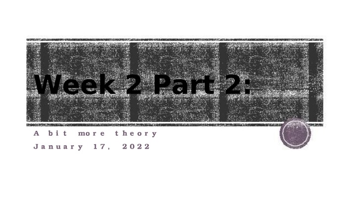 Week 2 Part 2 Theory PowerPoint