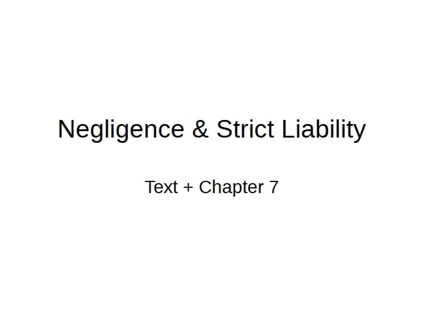 Strict Liability and Negligence