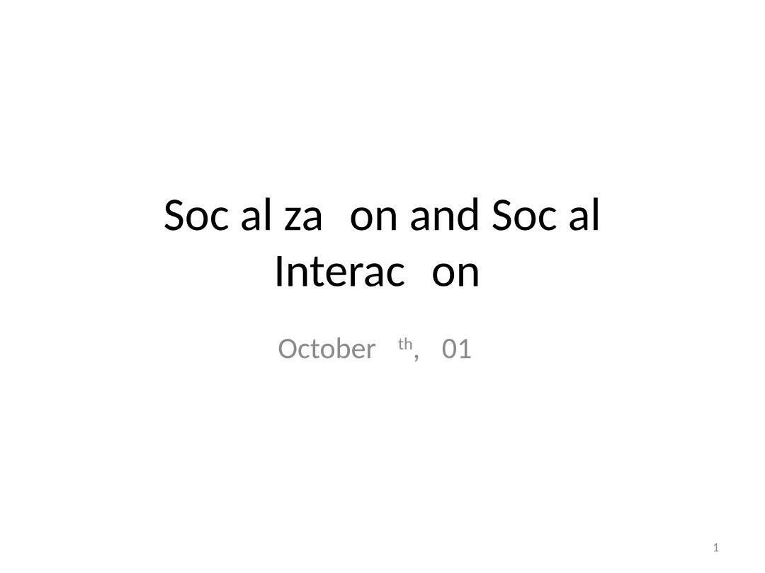 Notes on Socialization and Social Interaction