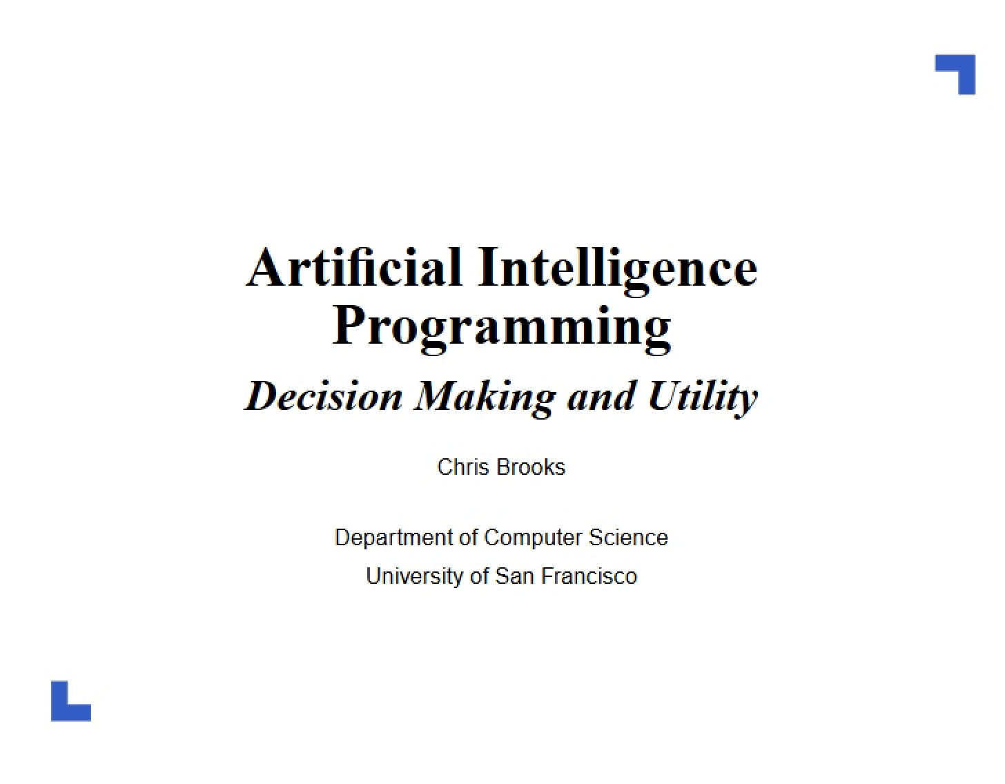 Decision Making utilizing Utility