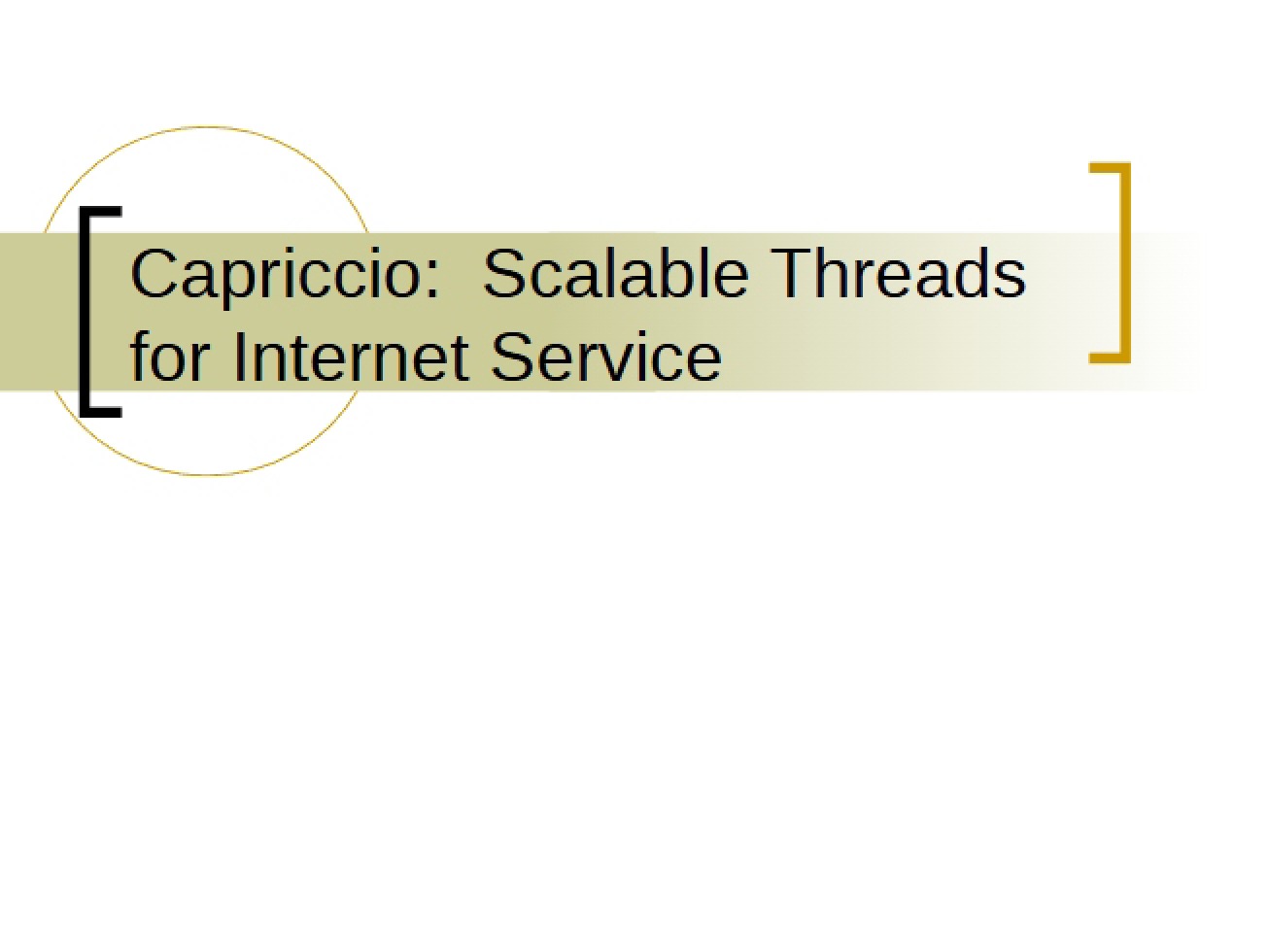 Capriccio A Study of Scalable Threads for Internet Services