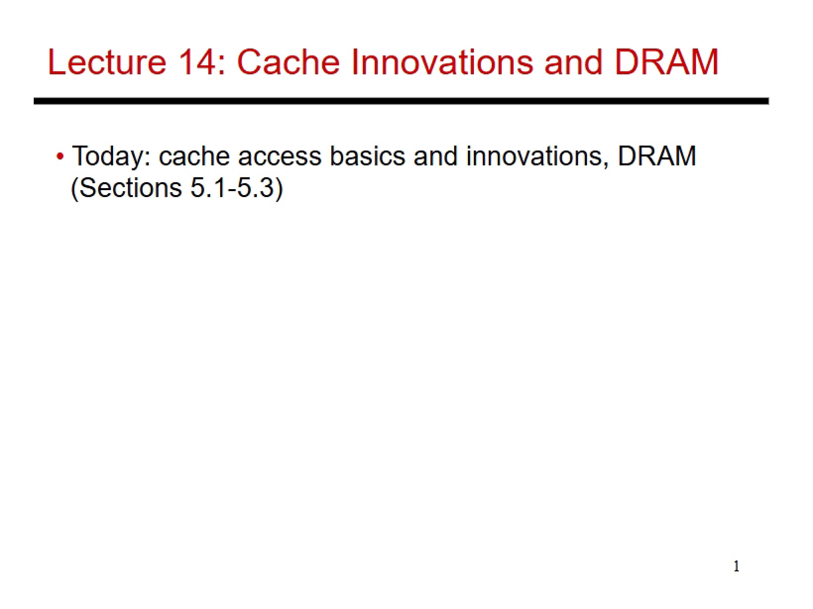 Lecture 14 DRAM and Cache Innovations
