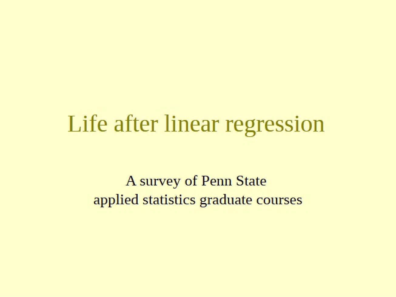 Linear Regression Life After