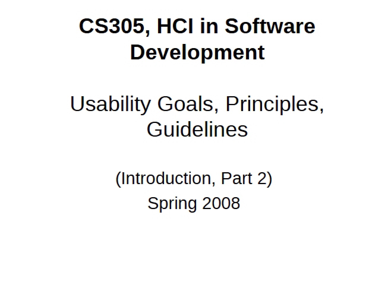 Guidelines, Principles, and Goals for Usability