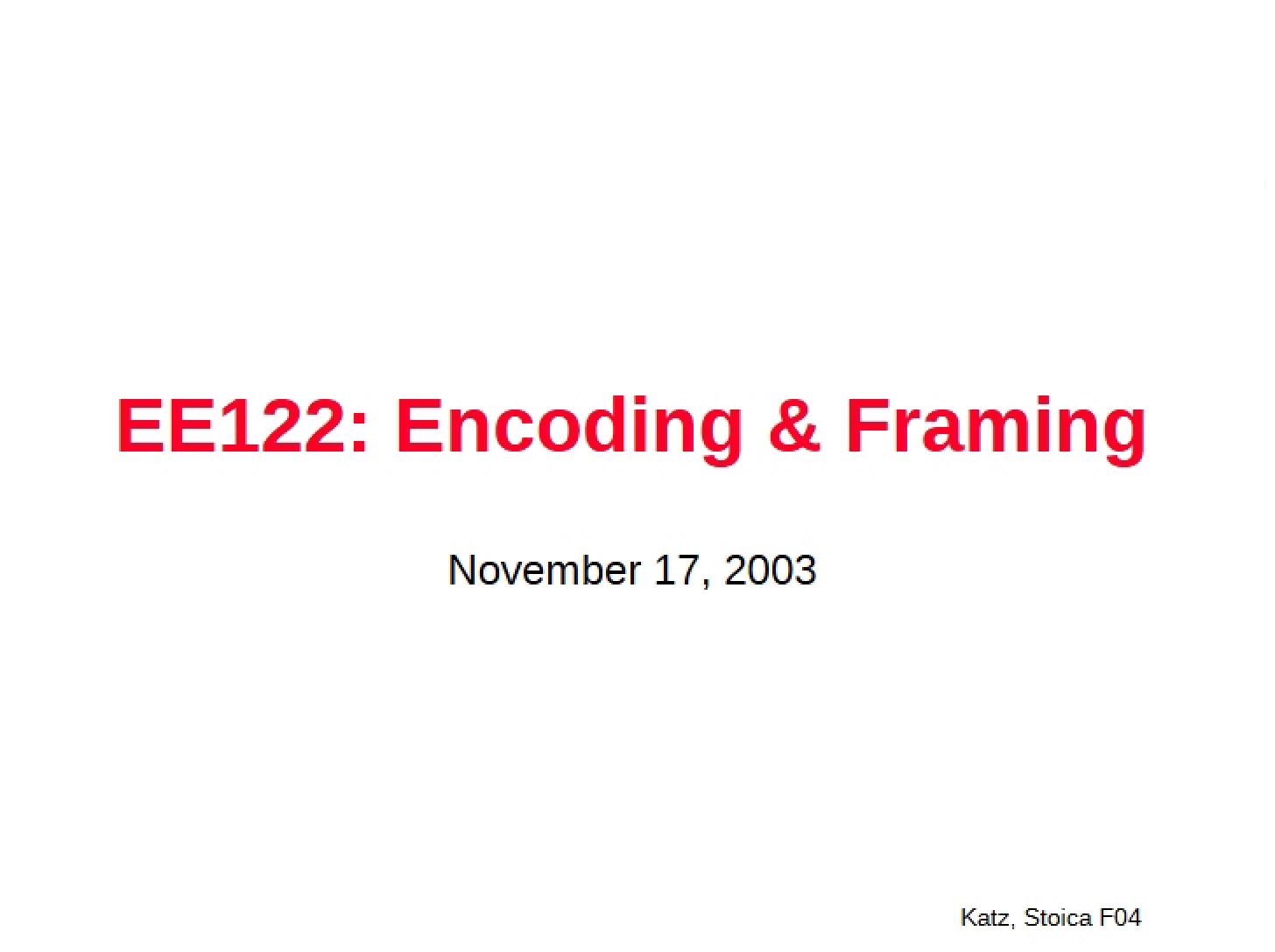 Framing and Encoding