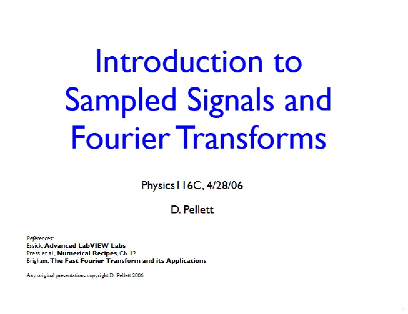 Introduction to Fourier Transforms and Sampled Signals