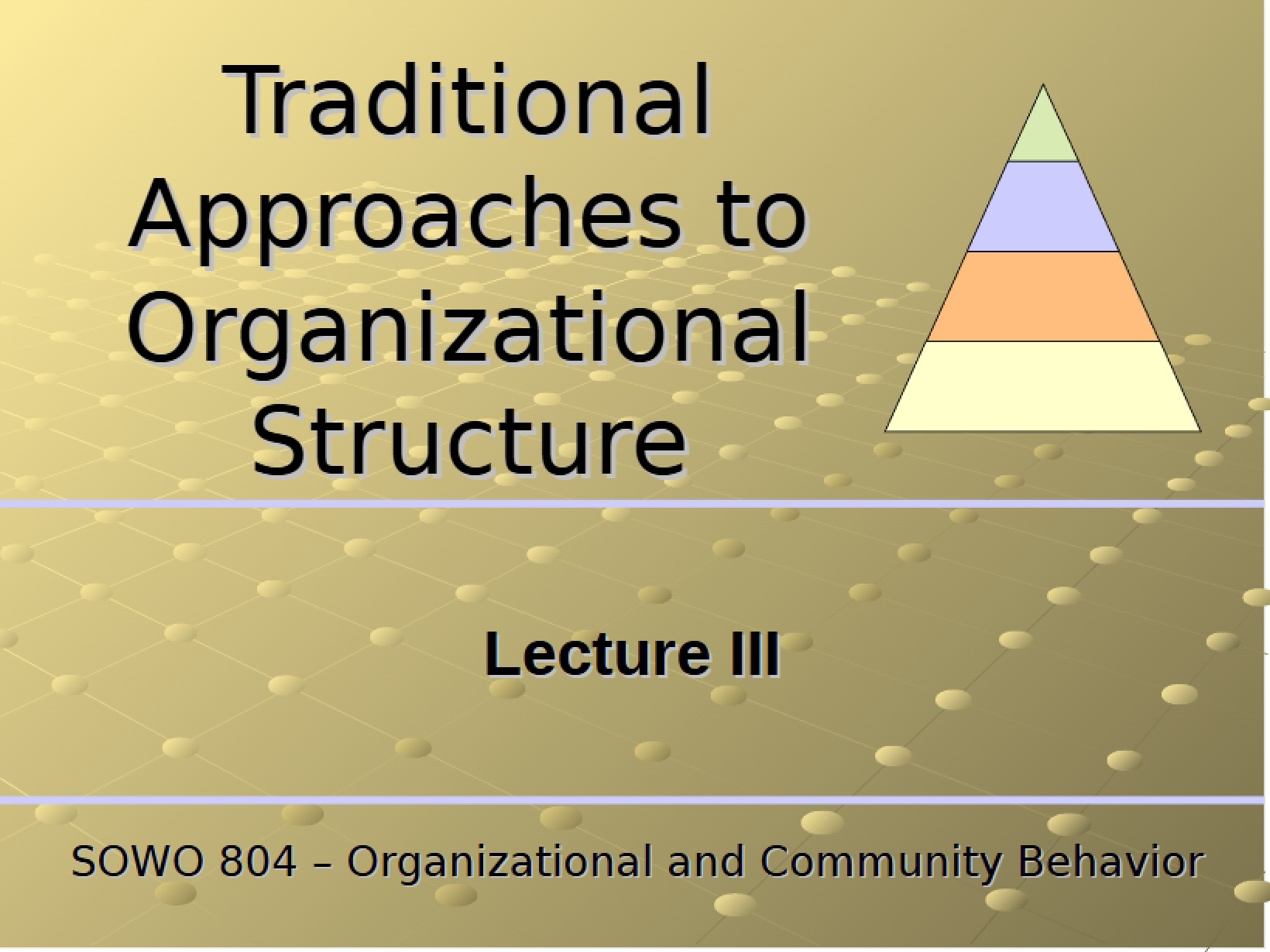 Organizational Structure Traditional Approaches