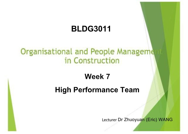 BLDG3011 Week 7 Lecture - High Performance Teams