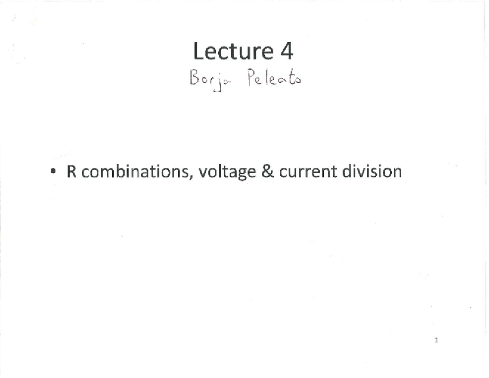 Voltage and Current Division with R Combinations - Lecture Four
