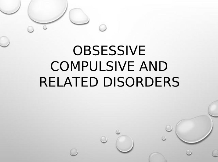 Symptoms and Treatment of Obsessive Compulsive Disorder