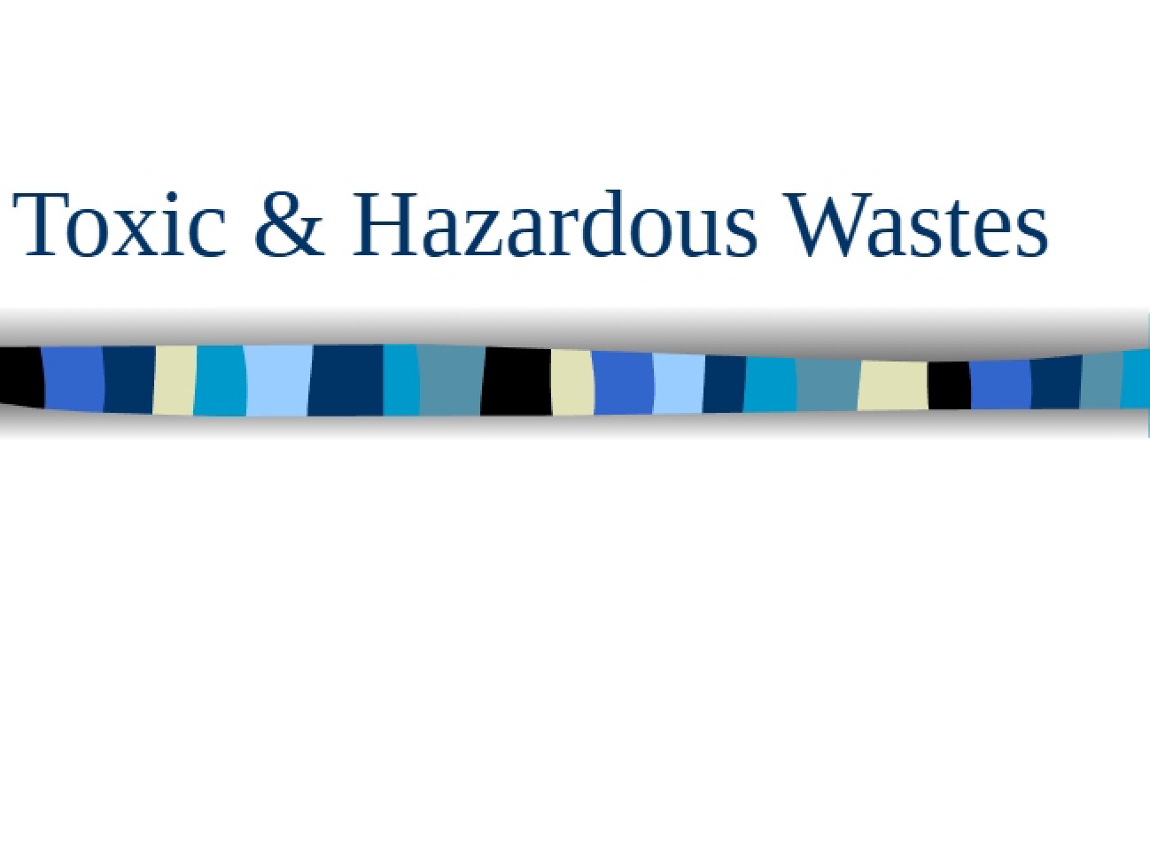 Hazardous and Toxic Waste Management