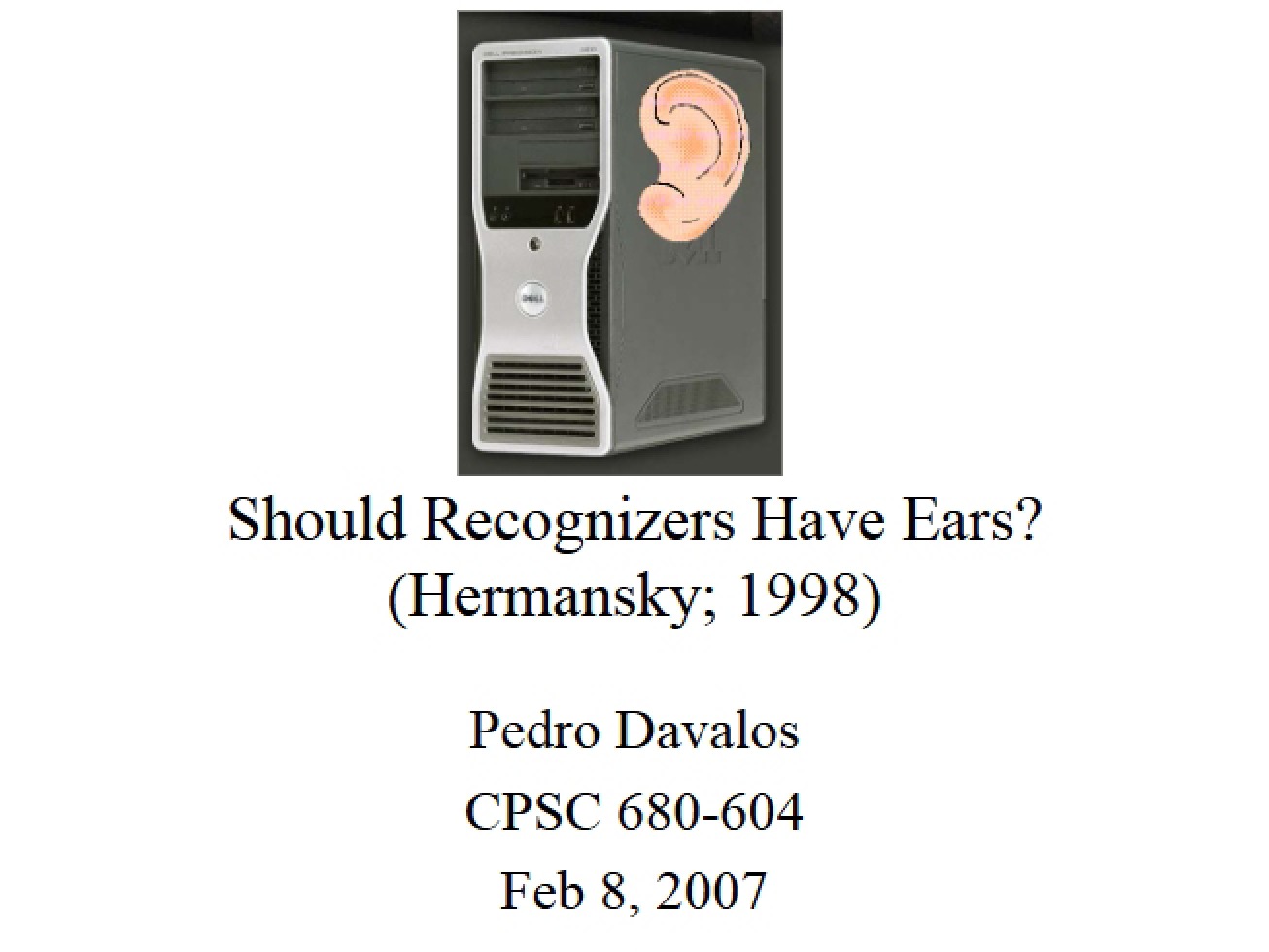 Set of Slides on Recognizer Ears by Hermansky from 1998