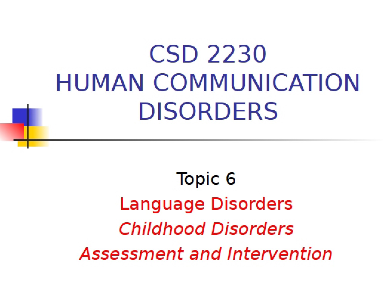 Intervention and Assessment for Childhood Disorders