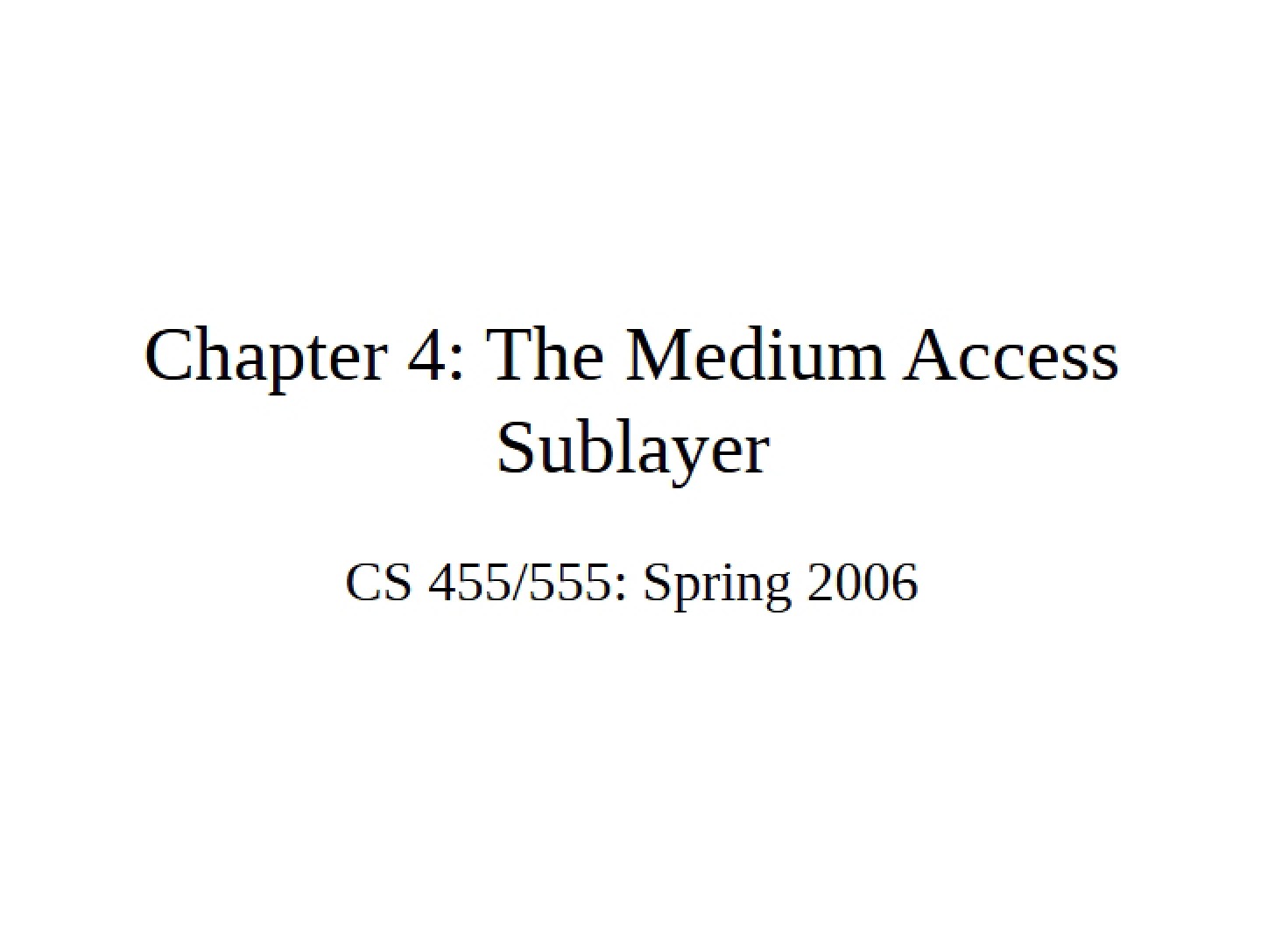 Medium Access Sublayer Overview