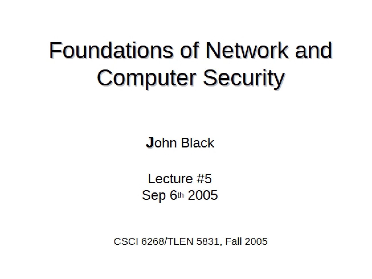 Introduction to the Foundations of Network and Computer Security