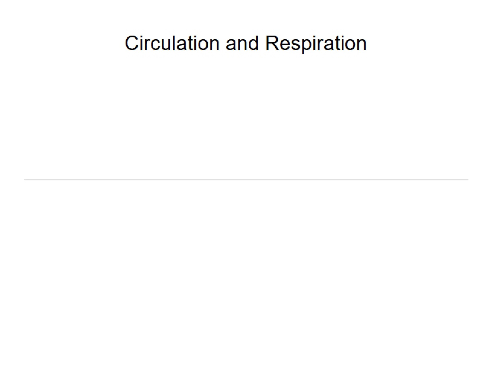 Respiration and Circulation