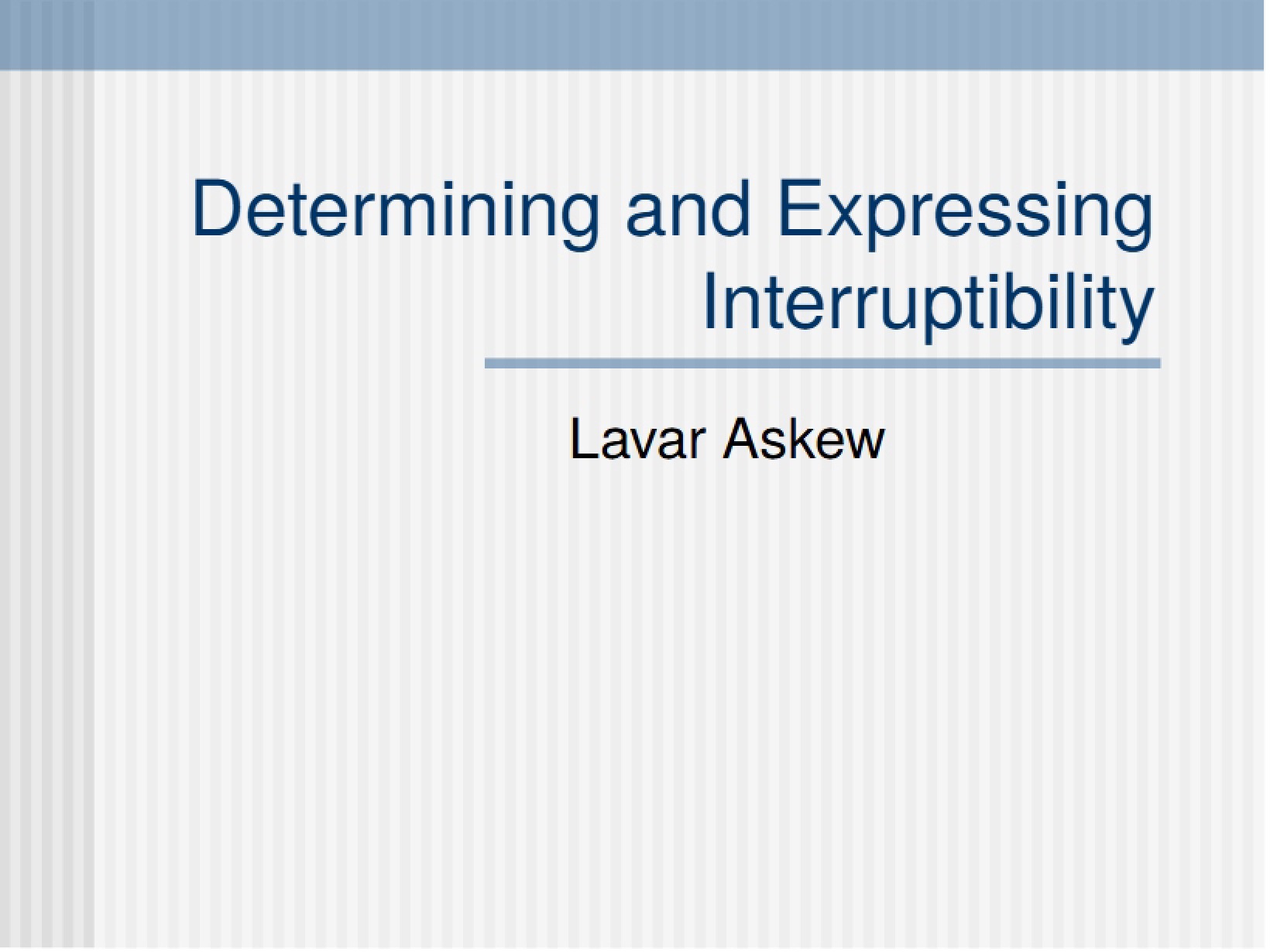 Interruptibility Determination and Expression