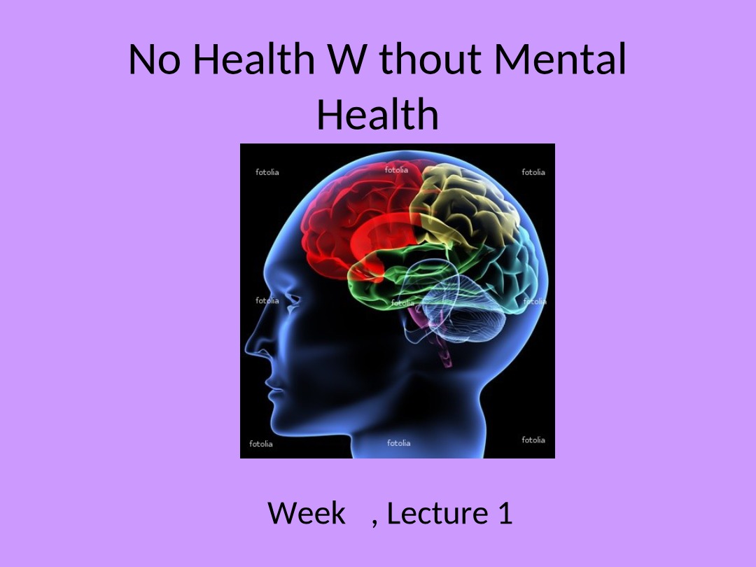 Week 7 Lecture - Mental Health