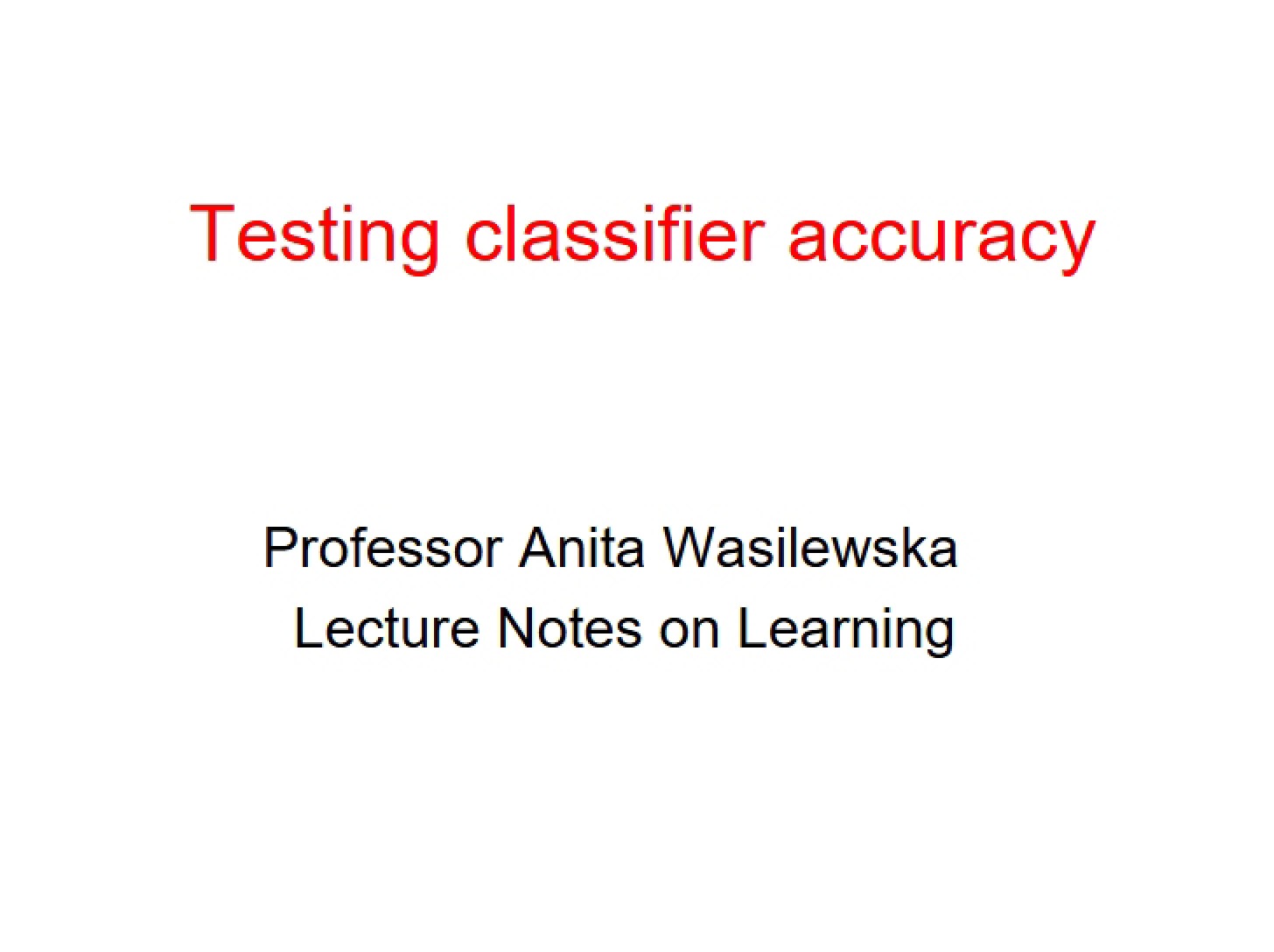 Evaluating Classifier Precision
