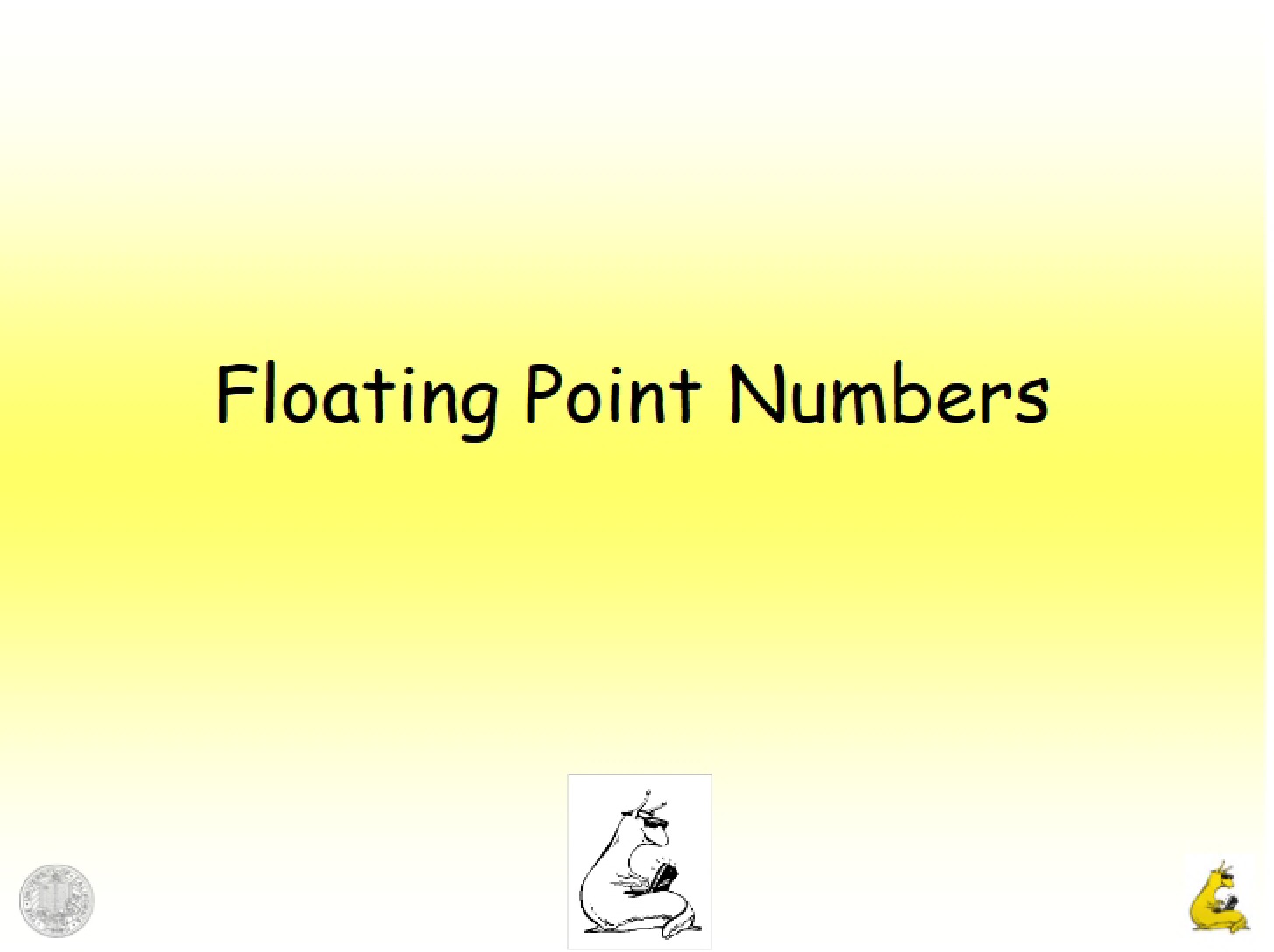 Numbers in Floating Point - CMPE 012C
