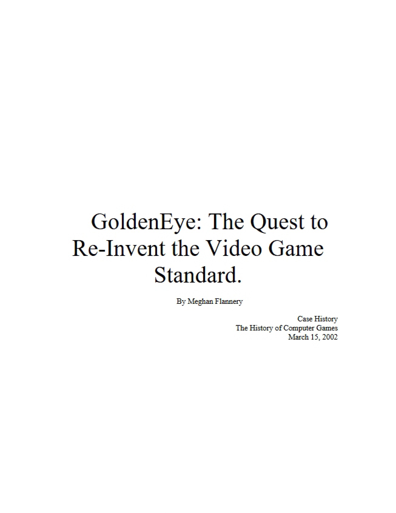Re-Inventing Video Game Standards with GoldenEye