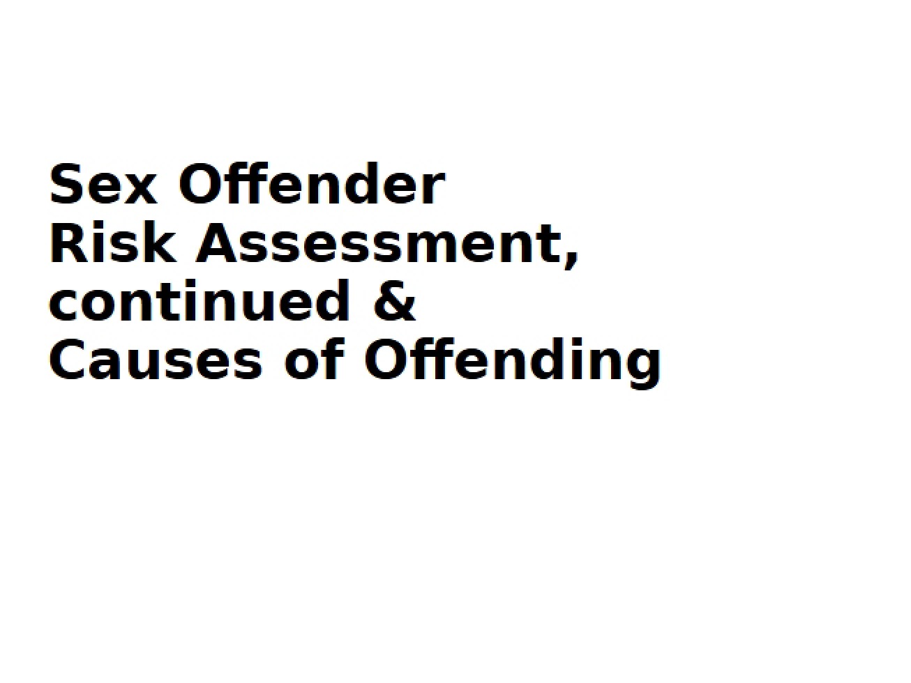 Final Sex Offender Risk Causes Lecture (Student Copy Spring 15)