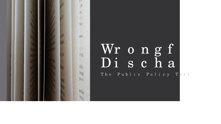 Wrongful Discharge and Public Policy Contracts