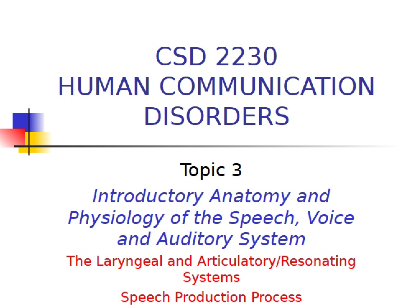 Anatomy and Physiology of the Auditory System, Speech, and Voice