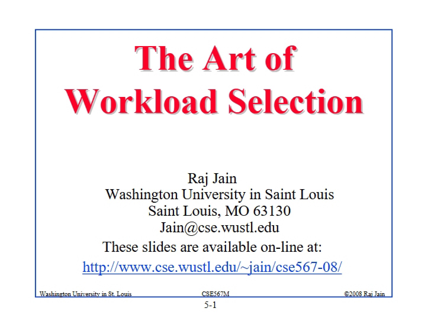 Artistry in Workload Selection