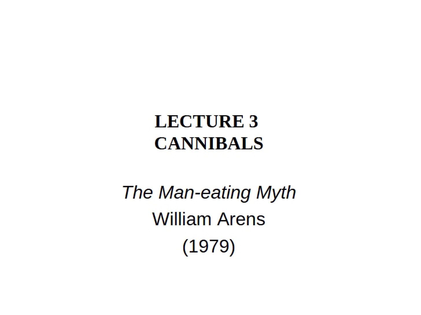 Lecture Three Cannibals