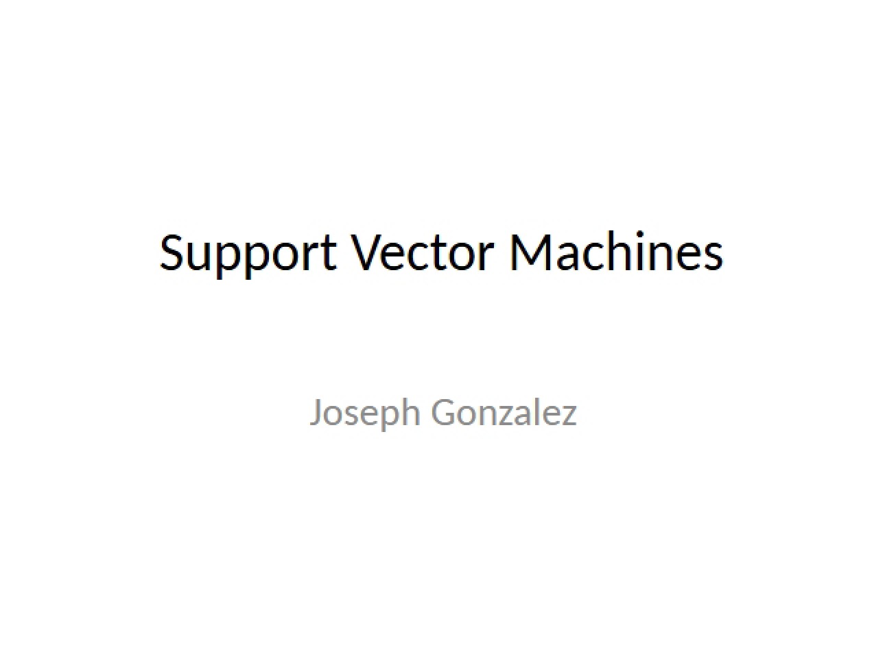 Support Vector Machines Part One