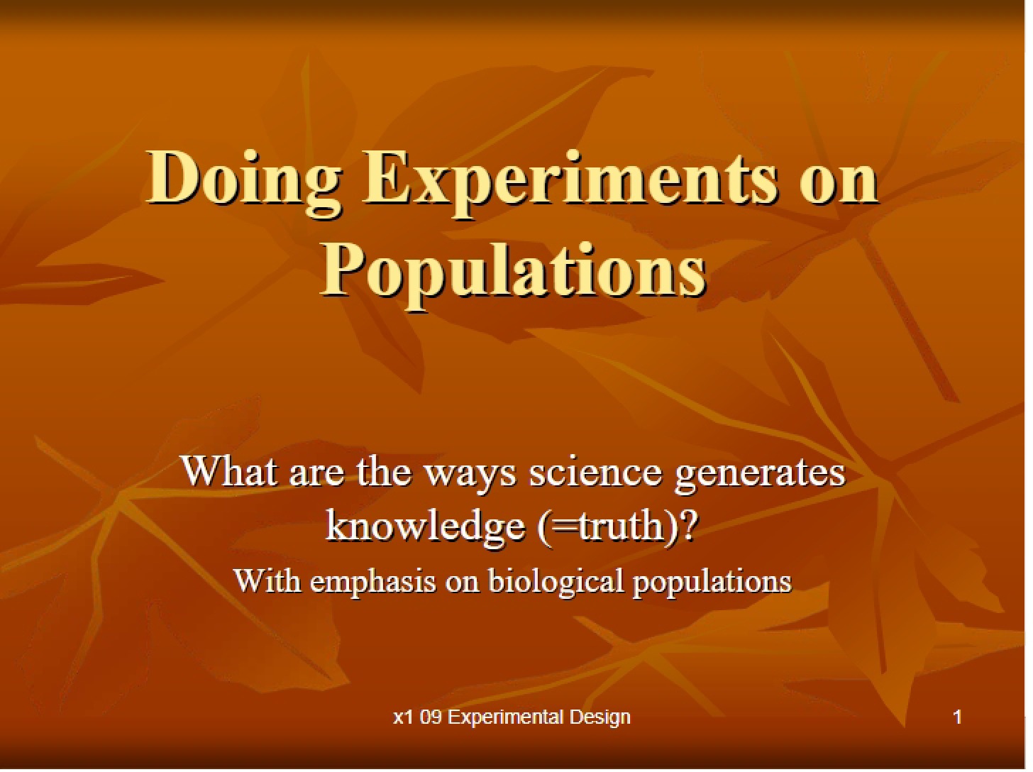 Population Experimentation Methods