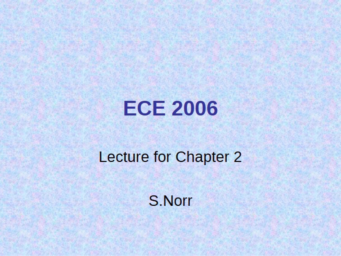 Lecture Covering Chapter 2