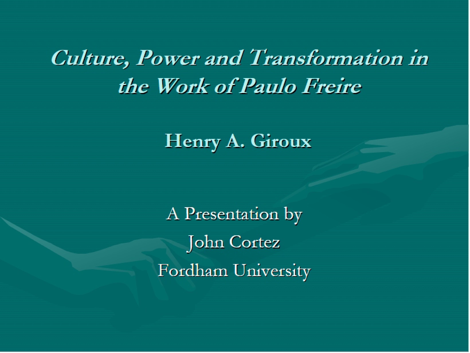 Paulo Freire's Work on Culture, Power, and Transformation