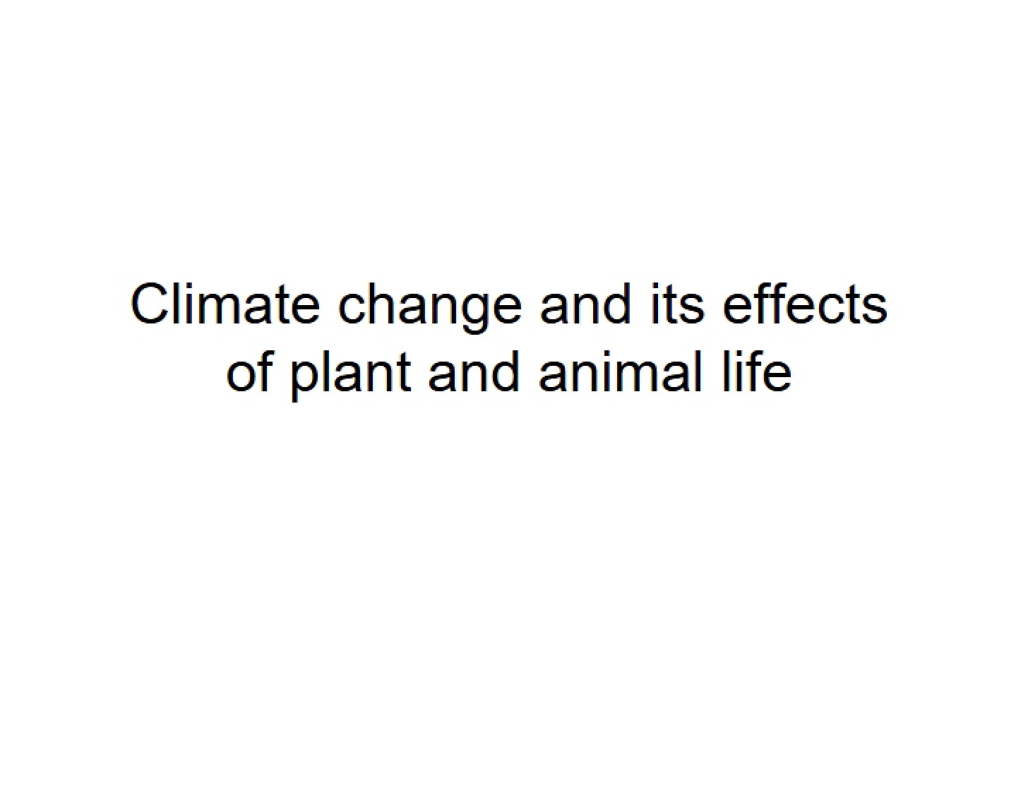 Animal and Plant Life Climate Change Effects